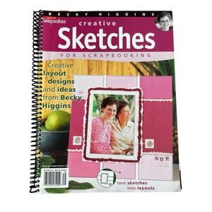 Becky Higgins Creative Sketches The Essential Scrapbooking Guide Volume‎ 1 RARE